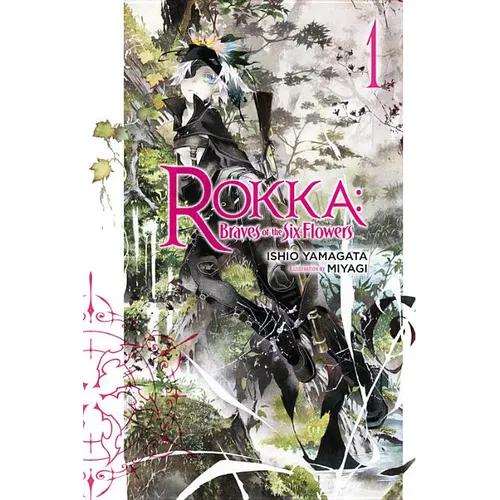 Rokka: Braves of the Six Flowers, Vol. 1 (Light Novel): Volume 1