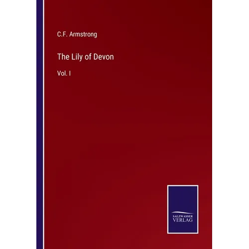 The Lily of Devon: Vol. I
