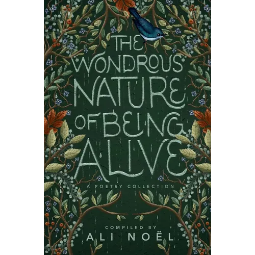 The Wondrous Nature of Being Alive