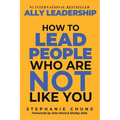 Ally Leadership: How to Lead People Who Are Not Like You