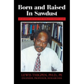Born and Raised in Sawdust: My Journey around the World in Eighty Years