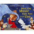 Never Play Music Right Next to the Zoo [With CD (Audio)]