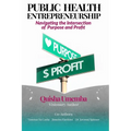 Public Health Entrepreneurship: Navigating the Intersection of Purpose and Profit