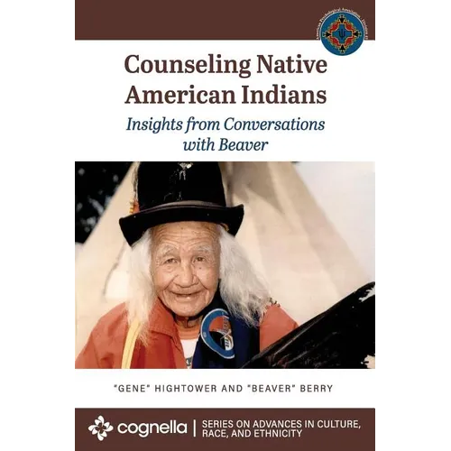 Counseling Native American Indians: Insights from Conversations with Beaver