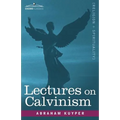 Lectures on Calvinism