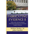 Fabricating Evidence II: Office of the Attorney General/Mississippi Department of Corrections Integrity Meltdown
