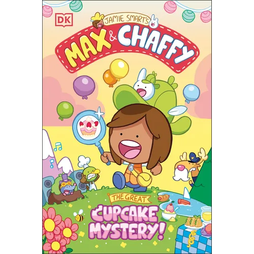 Max and Chaffy: The Great Cupcake Mystery