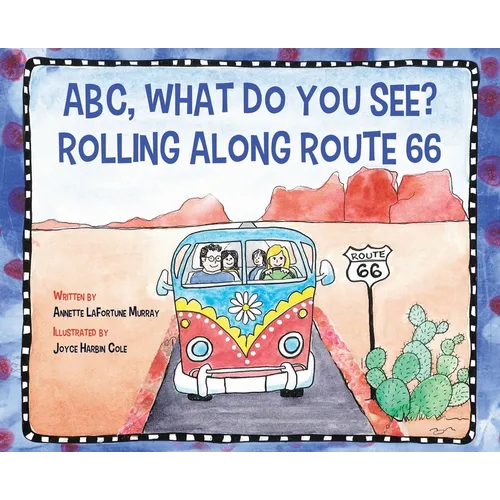 ABC, What Do You See? Rolling Along Route 66