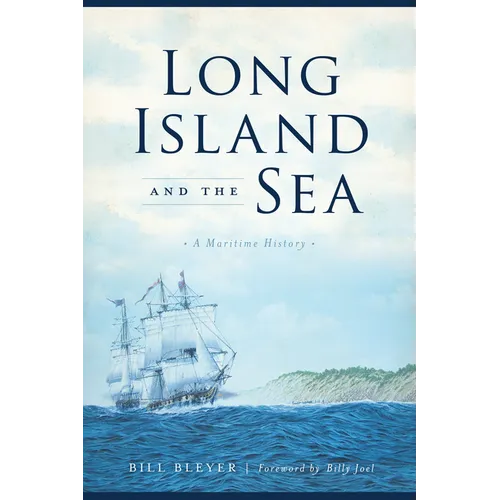 Long Island and the Sea: A Maritime History