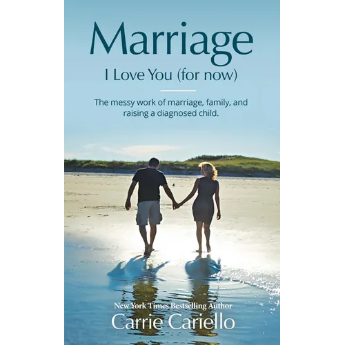 Marriage: I Love You (for now)
