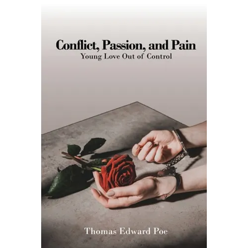 Conflict, Passion, and Pain