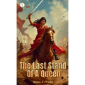 The Last Stand Of A Queen