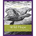 Wild Hope: Stories for Lent from the Vanishing