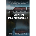 Pain in Paynesville: My Firsthand Encounters with Terror and the Search for Jacob Wetterling