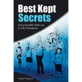 Best Kept Secrets: From Invisible Walk-Ons to Life Champions
