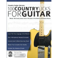 Country Guitar Heroes - 100 Country Licks for Guitar