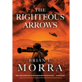 The Righteous Arrows: A Cold War Spy Thriller
