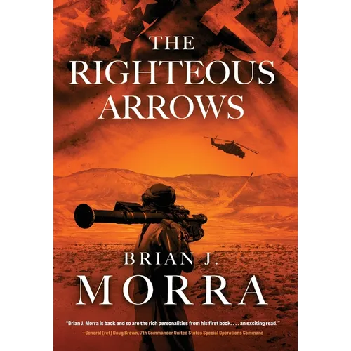 The Righteous Arrows: A Cold War Spy Thriller