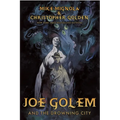 Joe Golem and the Drowning City