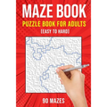 Maze Puzzle Books for Adults & Teens: 90 Easy to Hard Mazes