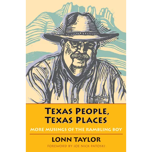 Texas People, Texas Places: More Musings of the Rambling Boy