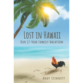 Lost in Hawaii: Our 17-Year Family Vacation