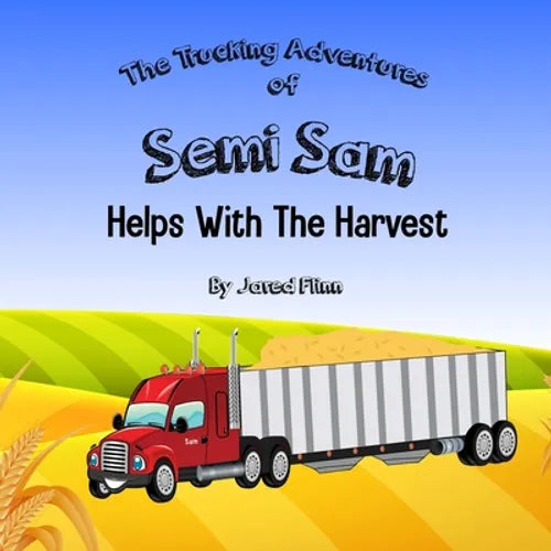Semi Sam Helps With The Harvest