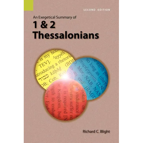 An Exegetical Summary of 1 and 2 Thessalonians, 2nd Edition