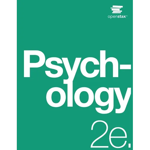 Psychology 2e: (Official Print Version, paperback, B&W, 2nd Edition): 2nd Edition