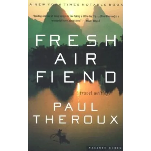Fresh Air Fiend: Travel Writings