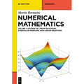 Numerical Mathematics: Systems of Linear Equations, Eigenvalue Problems, Non-Linear Equations