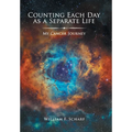 Counting Each Day as a Separate Life: My Cancer Journey