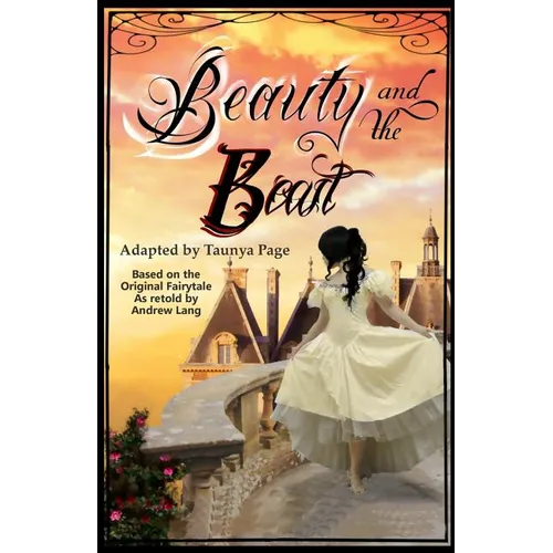 Beauty and the Beast: A Play