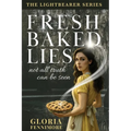 Fresh Baked Lies