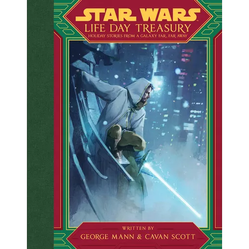 Star Wars: Life Day Treasury: Holiday Stories from a Galaxy Far, Far Away