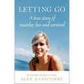 Letting Go: A true story of murder, loss and survival by Rachel Nickell's son