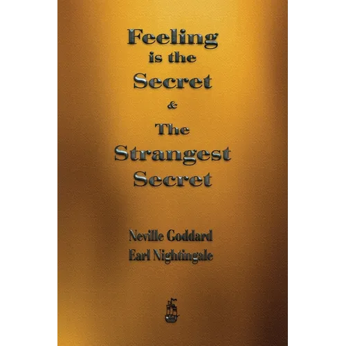 Feeling is the Secret and The Strangest Secret