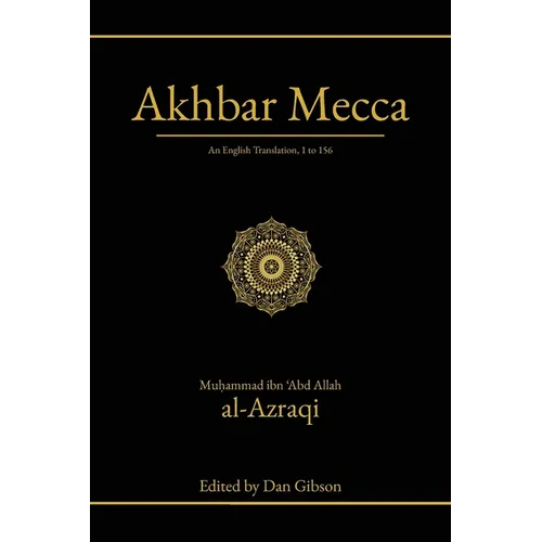 Akhbar Mecca: An English Translation, 1 to 156