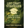 Life Craft Strategies: $h!t You Don't Learn in School