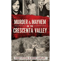 Murder & Mayhem in the Crescenta Valley