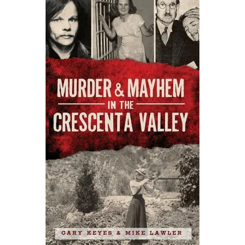 Murder & Mayhem in the Crescenta Valley