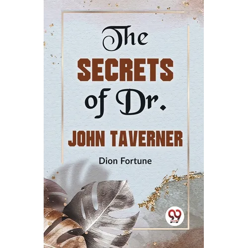 The Secrets Of Dr. John Taverner