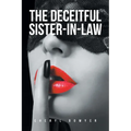 The Deceitful Sister-In-Law