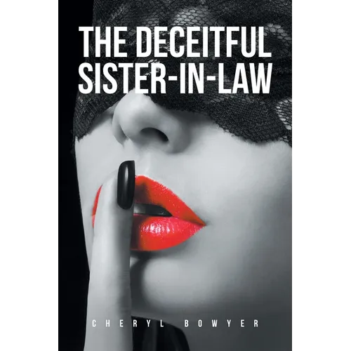 The Deceitful Sister-In-Law