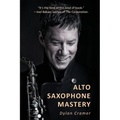 Alto Saxophone Mastery