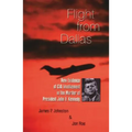 Flight from Dallas: New Evidence of CIA Involvement in the Murder of President John F. Kennedy