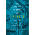 The Man Who Wrote the Perfect Novel: John Williams, Stoner, and the Writing Life