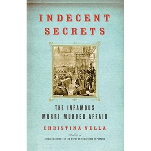 Indecent Secrets: The Infamous Murri Murder Affair