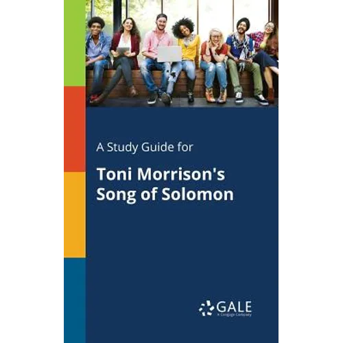 A Study Guide for Toni Morrison's Song of Solomon