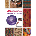 Tongue Drum 30 Simple Songs - All Over the World: Black & White version